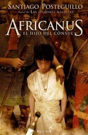 Africanus: El hijo del cónsul (Publio Cornelio Escipión, #1)